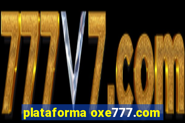 plataforma oxe777.com